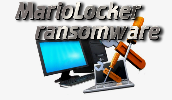 remove MarioLocker ransomware